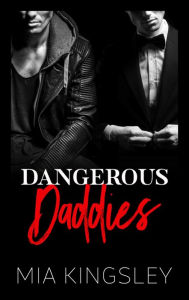 Title: Dangerous Daddies, Author: Mia Kingsley