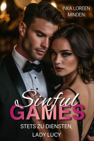 Title: Sinful Games - Stets zu Diensten, Lady Lucy, Author: Inka Loreen Minden