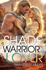 Title: Shade - Warrior Lover 22: Die Warrior Lover Serie, Author: Inka Loreen Minden