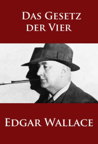 Title: Das Gesetz der Vier: Krimi-Klassiker, Author: Edgar Wallace