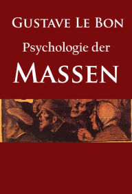 Title: Psychologie der Massen: -, Author: Gustave Le Bon