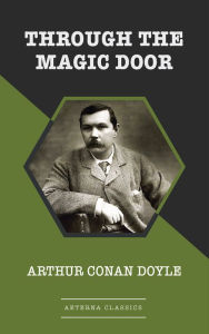 Title: Through the Magic Door, Author: Arthur Conan Doyle