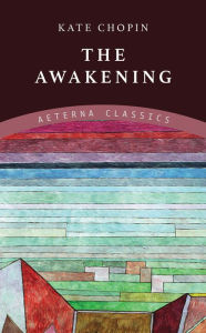 Title: The Awakening, Author: Kate Chopin