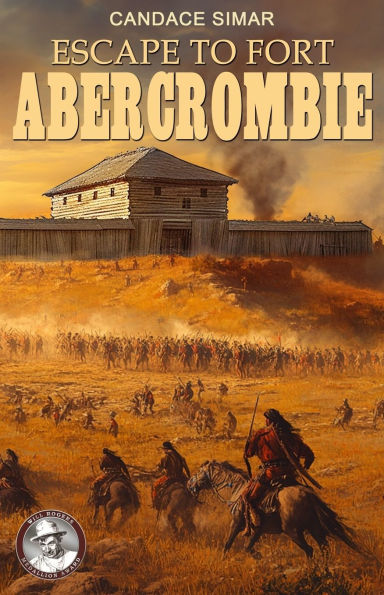 Escape to Fort Abercrombie