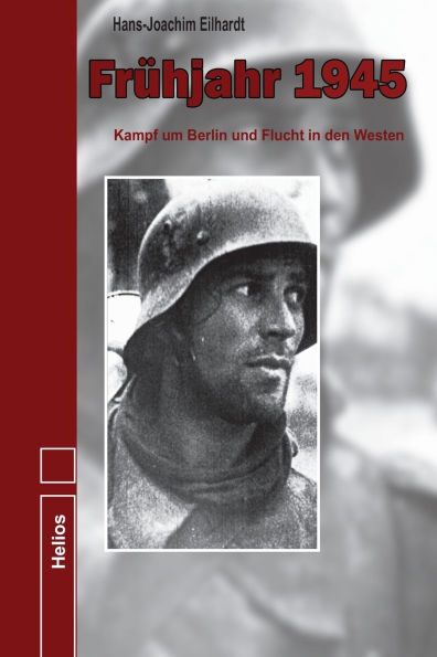Frï¿½hjahr 1945: Kampf um Berlin und Flucht in den Westen