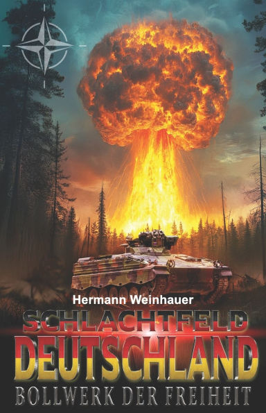 Schlachtfeld Deutschland - Band I: Bollwerk der Freiheit