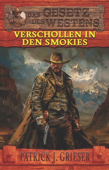 Verschollen in den Smokies: Ein Mann wie Zack Tully Band 2 - Historischer Western