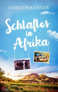 Title: Schlaflos in Afrika, Author: Christina Unger