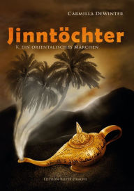 Title: Jinntöchter: K_Ein orientalisches Märchen, Author: Carmilla DeWinter