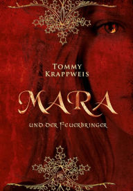 Title: Mara und der Feuerbringer, Author: Tommy Krappweis