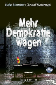 Title: Mehr Demokratie wagen, Author: Stefan Schweizer