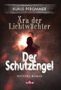 Ära der Lichtwächter: Der Schutzengel