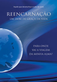 Title: Reencarnação: Um dom de graça da vida, Author: Gabriele