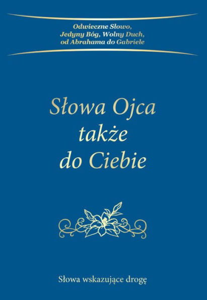 Slowa Ojca takze do Ciebie