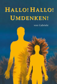 Title: Hallo! Hallo! Umdenken!, Author: Gabriele