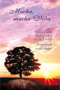 Title: Mucha, mucha vida: Somos solo huéspedes en la Tierra, Author: Gabriele