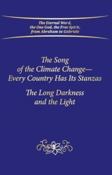 The Song of the Climate Change - Every Country Has Its Stanzas: The Long Darkness and the Light
