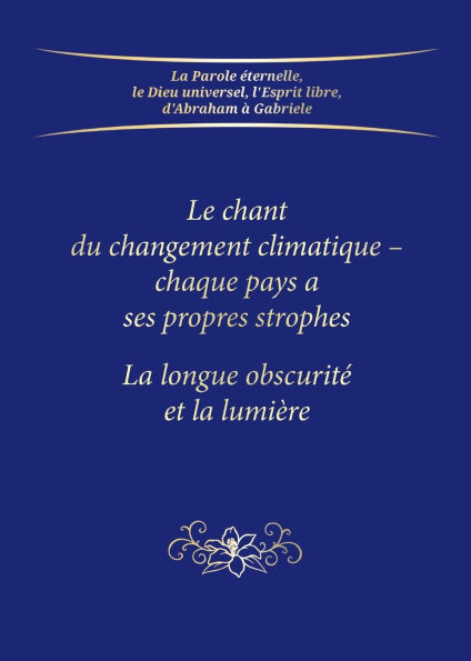 Le chant du changement climatique - chaque pays a ses propres strophes: La longue obscuritï¿½ et la lumiï¿½re
