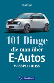 Title: 101 Dinge, die man über E-Autos wissen muss, Author: Sven Jürisch