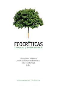 Title: Ecocríticas: literatura y medio ambiente, Author: Carmen Flys Junquer