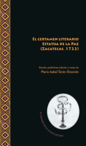 Title: El certamen literario Estatua de la Paz (Zacatecas, 1722), Author: José Aguirre de Villar