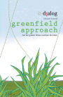 greenfield approach: Auf der grünen Wiese wachsen die Ideen