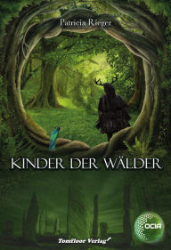 Title: Kinder der Wälder - OCIA, Author: Patricia Rieger