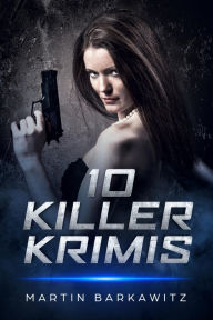 Title: 10 Killer Krimis, Author: Martin Barkawitz