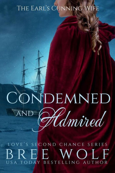 Condemned & Admired - The Earl's Cunning Wife (#9 Love's Second Chance Series)