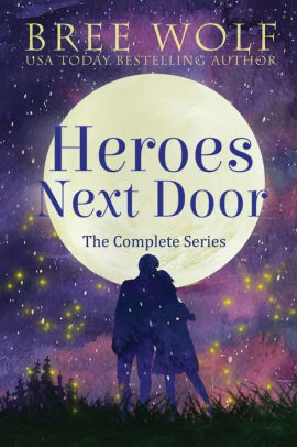 Heroes Next Door Box Set The Complete Series By Bree Wolf