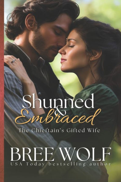Shunned & Embraced: The Chieftain's Gifted Wife