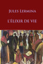 l'elixir de vie: -