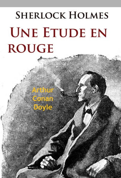 Une Étude en rouge: La première aventure de Sherlock Holmes