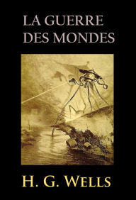 Title: La Guerre des mondes: -, Author: H. G. Wells