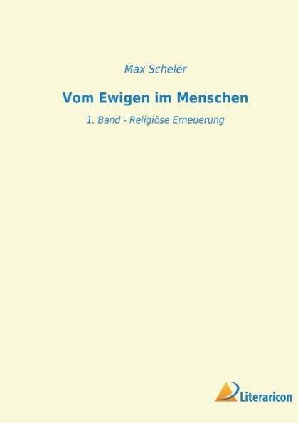 Vom Ewigen im Menschen: 1. Band - Religiöse Erneuerung