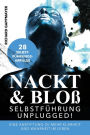 Nackt & Bloß: Selbstführung UNPLUGGED