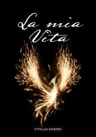 Title: La mia vita, Author: Vitalja Kosoru