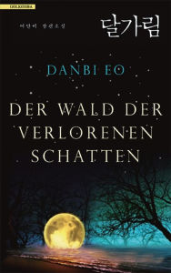 Title: Der Wald der verlorenen Schatten, Author: Danbi Eo