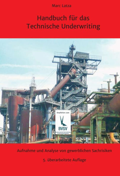 Handbuch für das Technische Underwriting: Aufnahme und Analyse von gewerblichen Sachrisiken