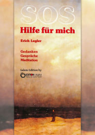 Title: SOS - Hilfe für mich: Ein Begleitbuch mit meditativen Übungen, Author: Erich Legler