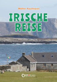 Title: Irische Reise, Author: Walter Kaufmann