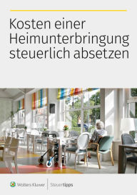 Title: Kosten einer Heimunterbringung steuerlich absetzen, Author: Wolters Kluwer Steuertipps