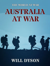 Title: Australia at War, Author: Will Dyson