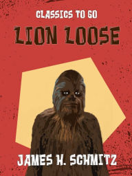 Title: Lion Loose, Author: James H. Schmitz