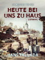 Heute bei uns zu Haus (German)