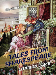 Title: Tales from Shakespeare, Author: Charles Lamb