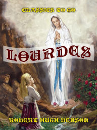 Title: Lourdes, Author: Robert Hugh Benson