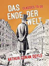 Title: Das Ende der Welt, Author: Arthur Conan Doyle