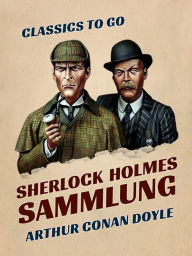 Title: Sherlock Holmes Sammlung, Author: Arthur Conan Doyle