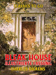 Title: Bleak House Illustrierte Fassung, Author: Charles Dickens